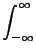 $\displaystyle \int_{{-\infty}}^{{\infty}}$